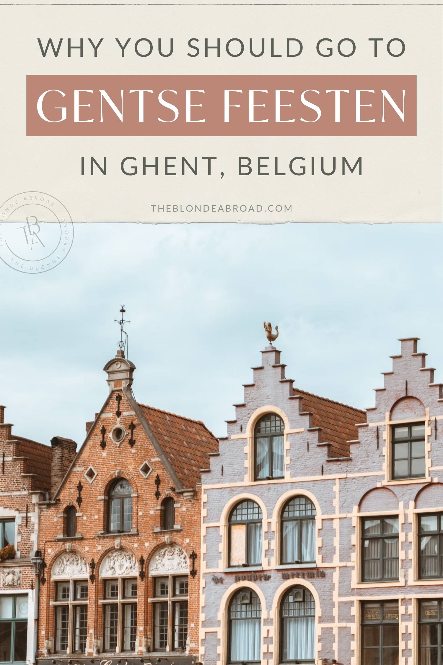 Why Gentse Feesten Should be on Your Travel Bucket List