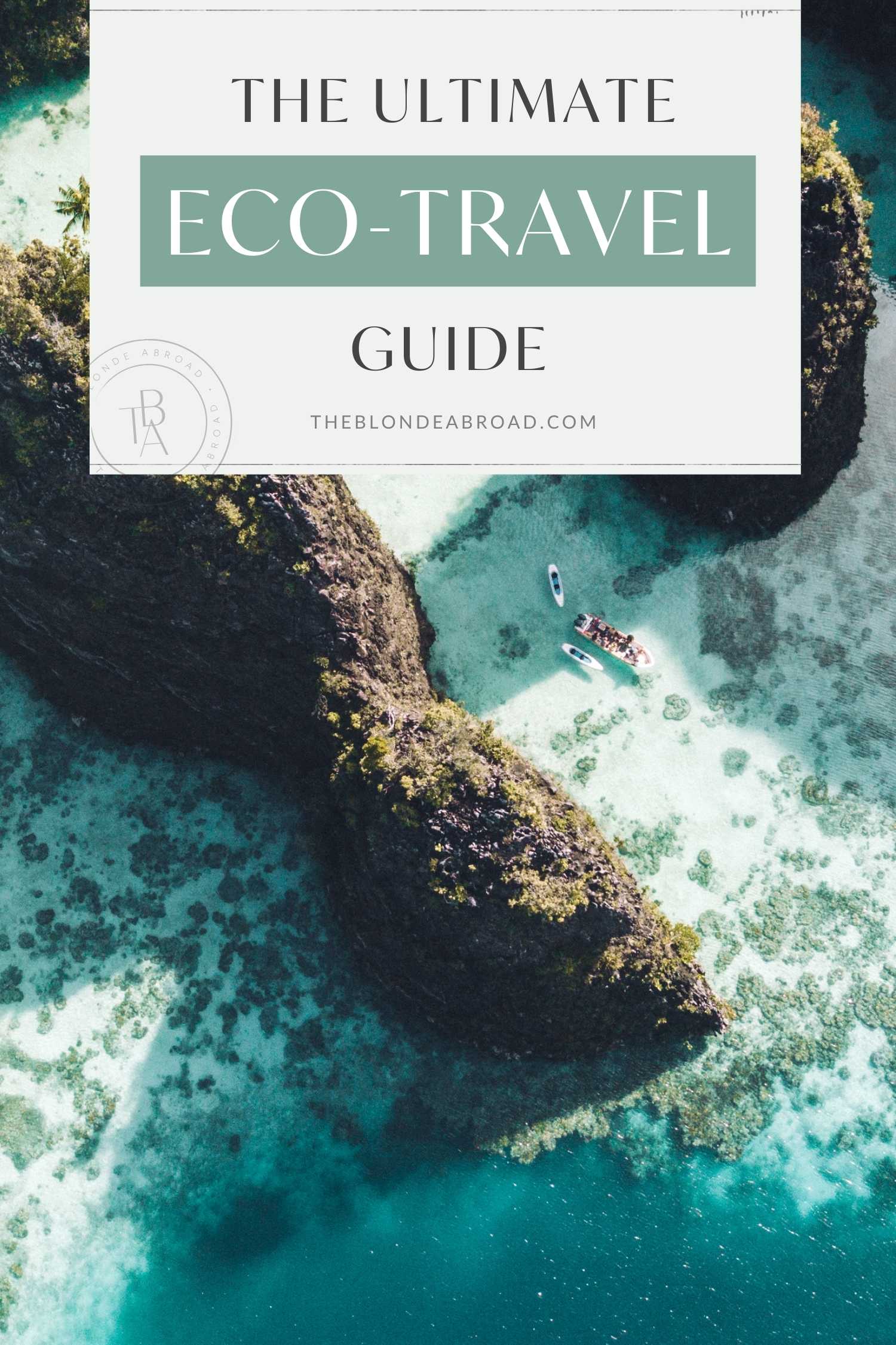The Ultimate Eco-Travel Guide