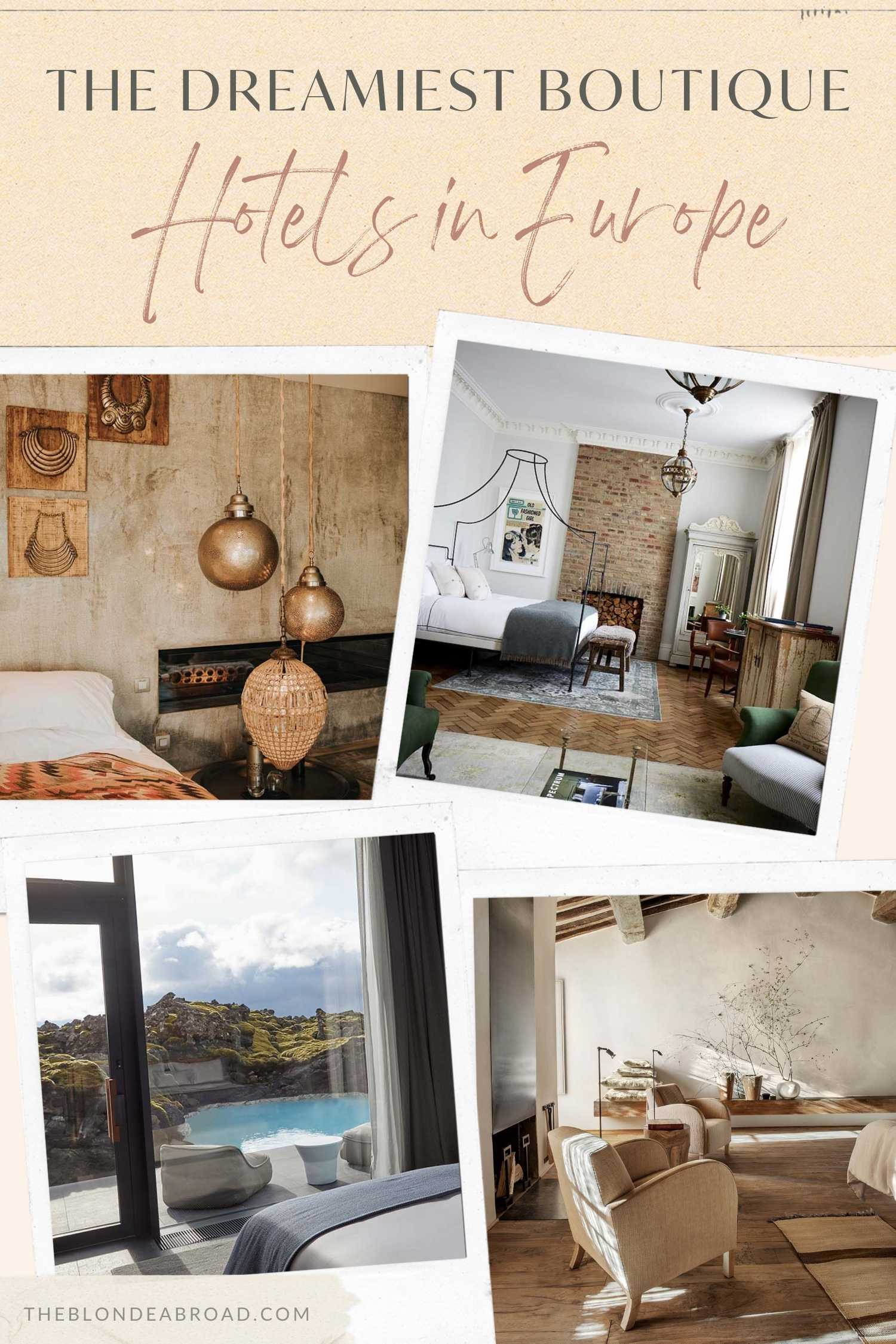 The Dreamiest Boutique Hotels in Europe